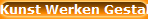 Kunst Werken Gestalten