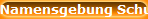 Namensgebung Schule