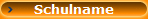 Schulname
